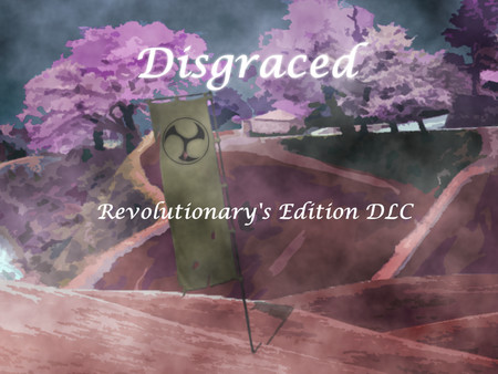Disgraced Revolutionary's Edition DLC