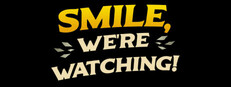 Smile, We're Watching Banner