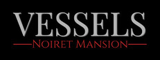 VESSELS: Noiret Mansion cover