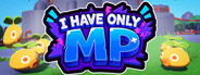 I Have Only MP