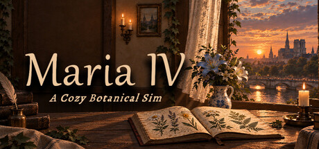 Maria IV: A Cozy Botanical Sim