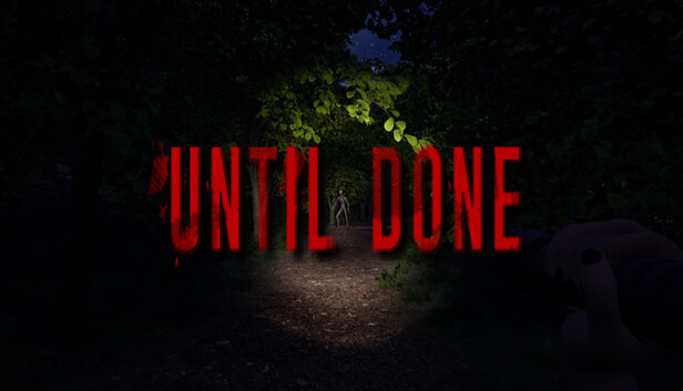 Until Done