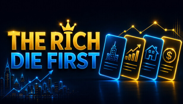 The Rich Die First