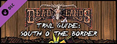 Fantasy Grounds - Deadlands: South 'o The Border Trail Guide Small Capsule Image