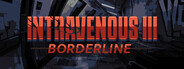 Intravenous 3: Borderline