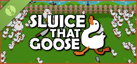 Sluice That Goose! Demo