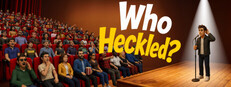 Who Heckled?