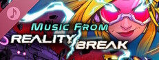 Music from Reality Break