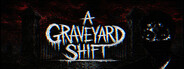 A Graveyard Shift