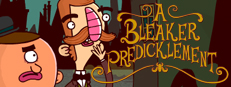 Adventures of Bertram Fiddle 2: A Bleaker Predicklement