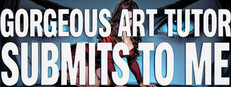 Gorgeous Art Tutor Submits to Me cover