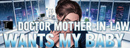 Doctor Mother-in-law Wants My Baby