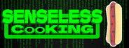 Senseless Cooking
