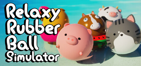 Relaxy Rubber Ball Simulator — Steam game cover