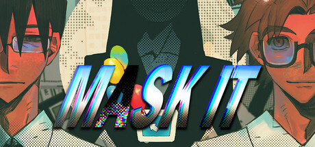 MASK IT — Steam header