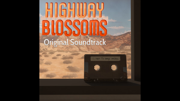 Highway Blossoms - Original Soundtrack