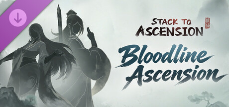 Stack to Ascension - Bloodline Ascension