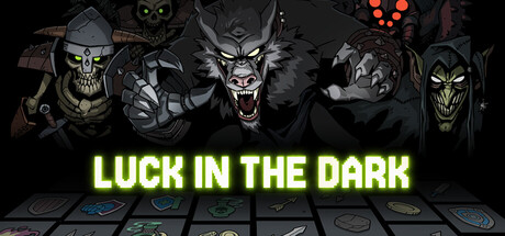 Luck in the Dark