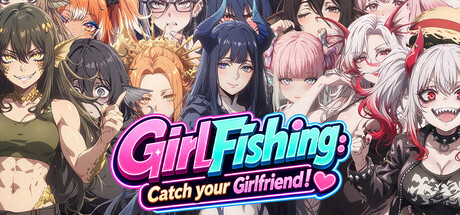 GirlFishing: Catch your Girlfriend!