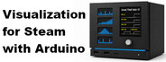 Visualization for Steam with Arduino