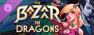 The Bazaar - The Dragons