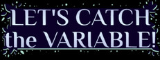 Let's Catch the Variable! cover
