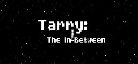 Tarry: The In-Between