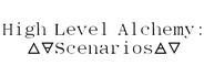 High Level Alchemy: Scenarios