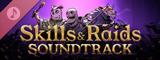Skills & Raids Soundtrack
