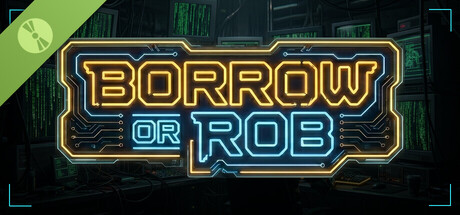 Borrow or Rob Demo