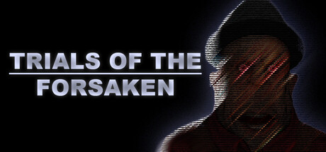 Trials Of The Forsaken
