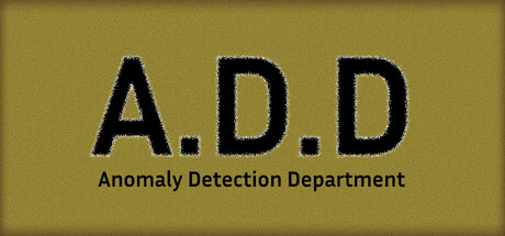 A.D.D. (Anomaly Detection Department)