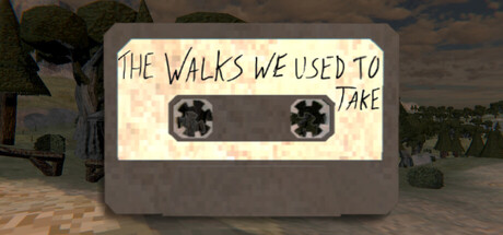 The Walks We Used To Take