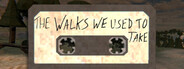 The Walks We Used To Take