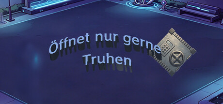 Öffnet nur gerne Truhen