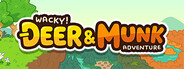 Wacky! Deer & Munk Adventure