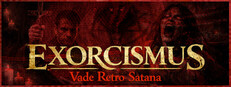 EXORCISMUS: Vade Retro Satana