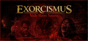 EXORCISMUS: Vade Retro Satana