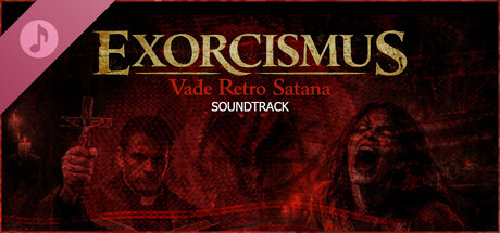 EXORCISMUS: Vade Retro Satana Soundtrack