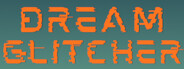 Dream Glitcher