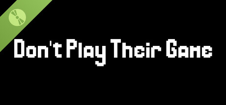 Don't Play Their Game - Demo header