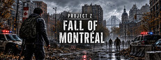 Project Z: Fall of Montreal