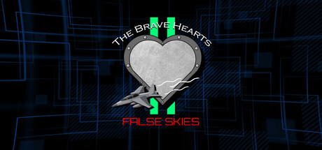 The Brave Hearts II: False Skies
