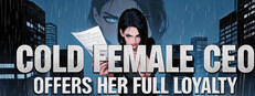 Cold female CEO offers her full loyalty cover
