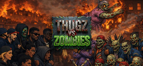 Thugz VS Zombies