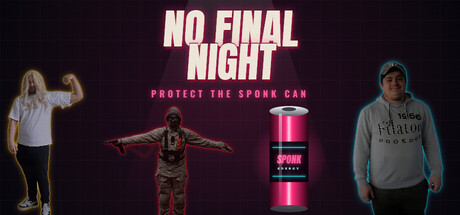No Final Night: Protect The Sponk Can — Steam header