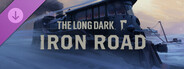 DLC: The Long Dark: Iron Road
