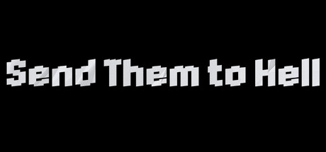 Send Them to Hell