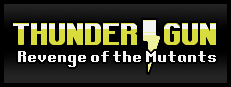 Thunder Gun: Revenge of the Mutants