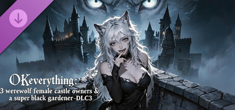Capa de OKeverything：3 werewolf female castle owners & a super black gardener -DLC3